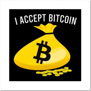 I Accept Bitcoin Posters and Art